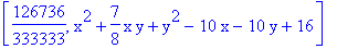 [126736/333333, x^2+7/8*x*y+y^2-10*x-10*y+16]